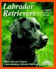 Labrador Retrievers : Everything About Purchase, Care, Nutrition, Diseases, Breeding, and Behavior (Barron's Complete Pet Owner's Manuals)